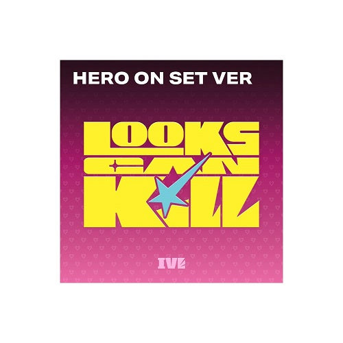 Ive Looks Can Kill Hero On Set Version New CD Presale