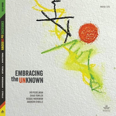 Ivo Perelman Chad Fowler Reggie Workman Andrew Cyrille Embracing the Unknown CD