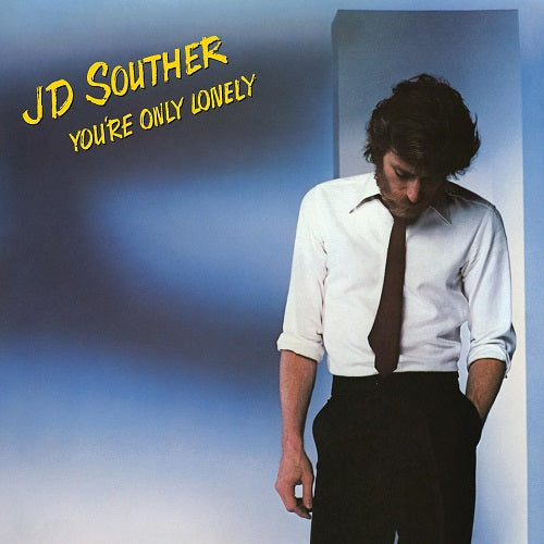 J.D. Souther You're Only Lonely J D Youre New CD