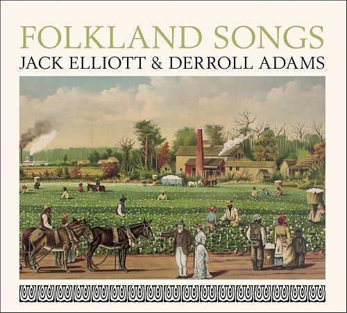 JACK ELLIOTT DERROLL ADAMS Folkland Songs New CD Presale