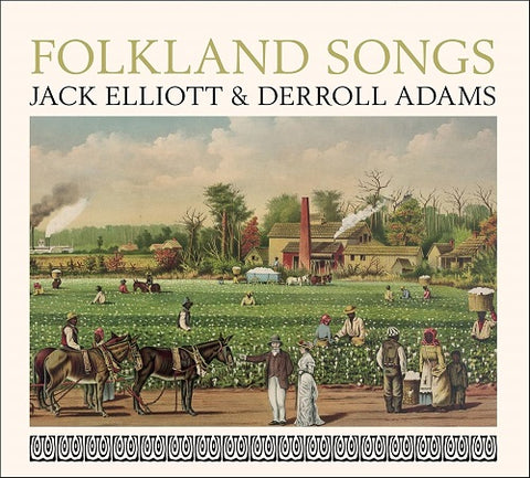 JACK ELLIOTT DERROLL ADAMS Folkland Songs New CD Presale