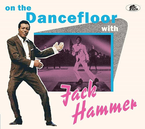 Jack Hammer On the Dance Floor with Jack Hammer New CD