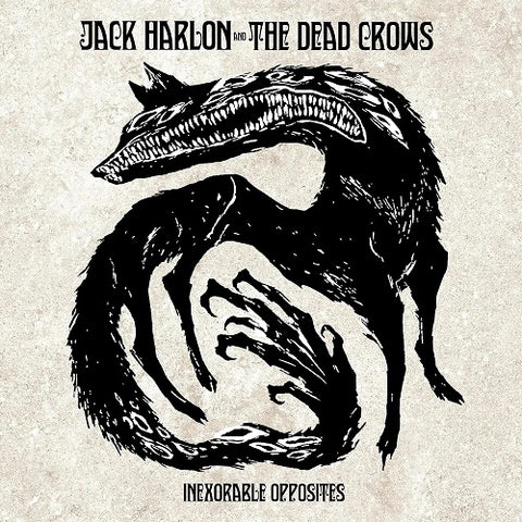 Jack Harlon & The Dead Crows Inexorable Opposites And New CD Presale