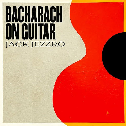 Jack Jezzro Bacharach On Guitar New CD Presale