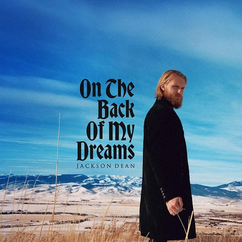 Jackson Dean On The Back Of My Dreams New CD
