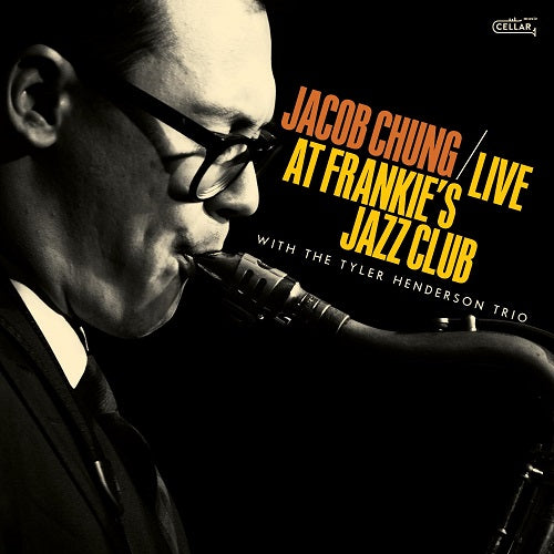 Jacob Chung with The Tyler Henderson Trio Live at Frankies Jazz Club CD Presale