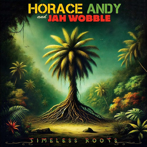 Jah Wobble & Horace Andy Timeless Roots And New CD