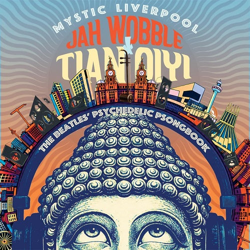 Jah Wobble & Tian Qiyi Mystic Liverpool And New CD Presale