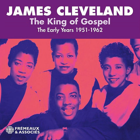 James Cleveland The King of Gospel The Early Years 1951-1962 1951 1962 New CD