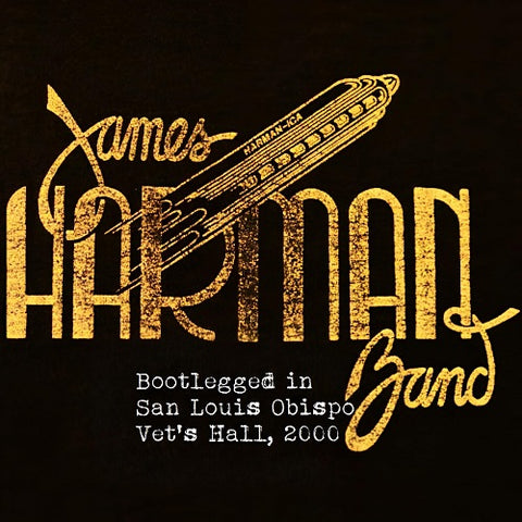 James Harman Band Bootlegged in San Luis Obispo Vets Hall 2000 New CD Presale