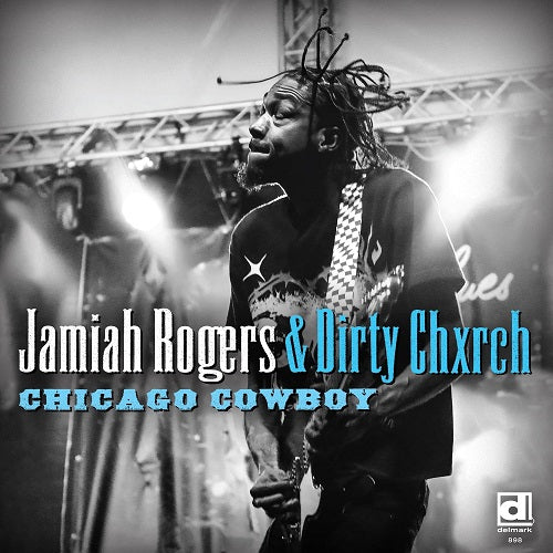 Jamiah Rogers Chicago Cowboy New CD Presale