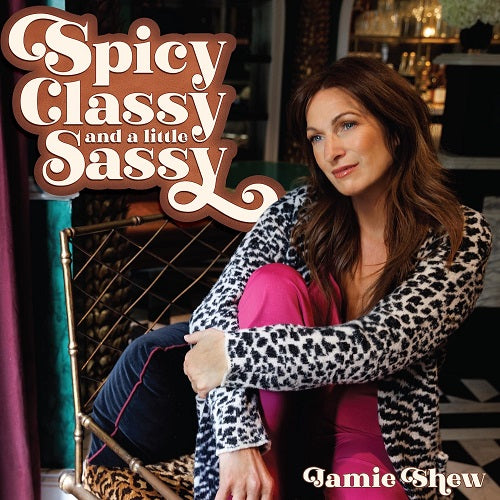 Jamie Shew Spicy Classy and a Little Sassy & New CD Presale