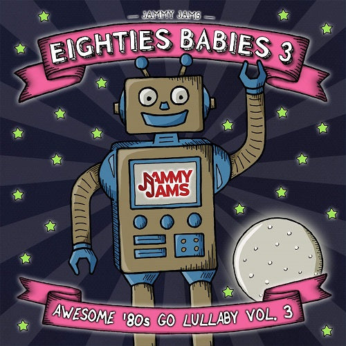 Jammy Jams Eighties Babies 3 Awesome 80s Go Lullaby 3 Three New CD Presale