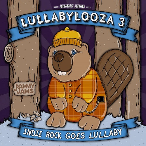 Jammy Jams Lullabylooza 3 Indie Rock Goes Lullaby Three New CD Presale