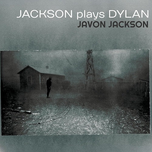 Javon Jackson Jackson Plays Dylan New CD Presale