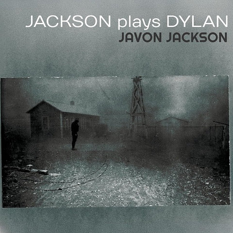 Javon Jackson Jackson Plays Dylan New CD Presale
