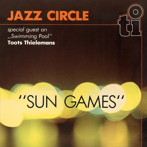 JAZZ CIRCLE TOOTS THIELEMANS Sun Games New CD Presale