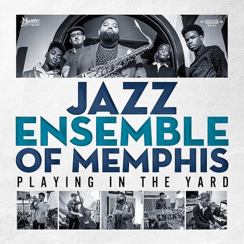 Jazz Ensemble of Memphis Playing In The Yard New CD