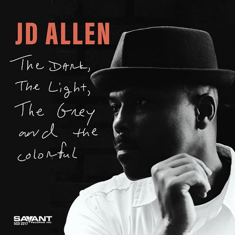 JD Allen The Dark the Light the Grey and the Colorful New CD