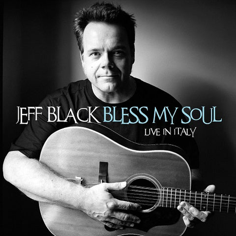 Jeff Black Bless My Soul New CD Presale