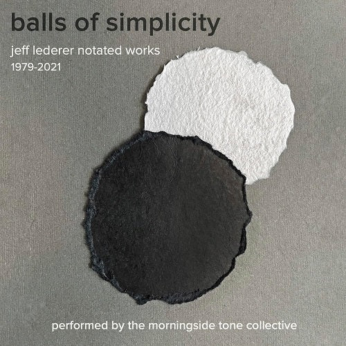 Jeff Lederer Balls Of Simplicity New CD