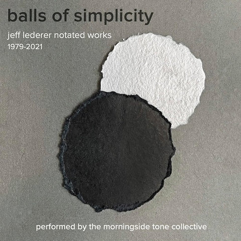Jeff Lederer Balls Of Simplicity New CD