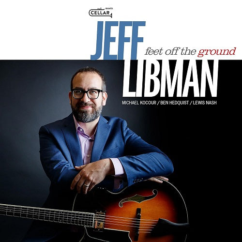 Jeff Libman Feet Off The Ground New CD Presale