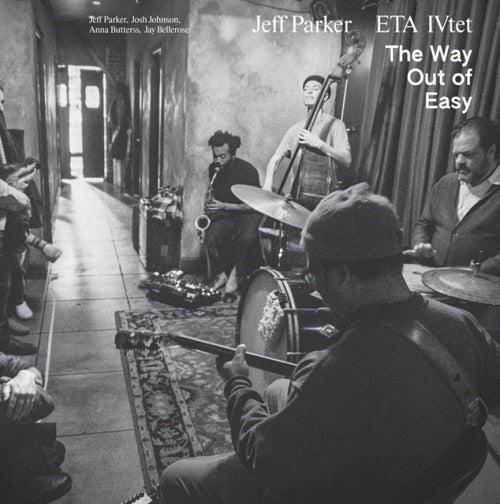 JEFF PARKER & ETA IVTET The Way Out Of Easy And New CD