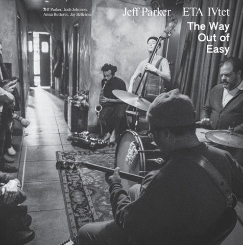JEFF PARKER & ETA IVTET The Way Out Of Easy And New CD