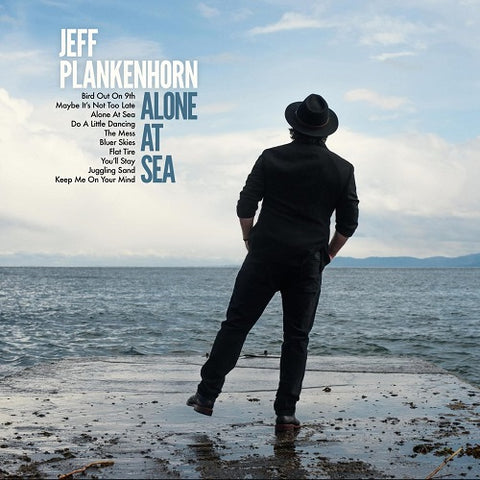 Jeff Plankenhorn Alone at Sea New CD