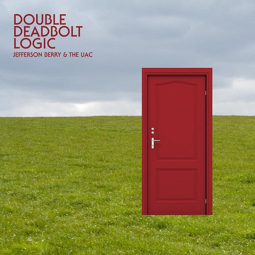 Jefferson Berry & The UAC Double Deadbolt Logic And New CD Presale