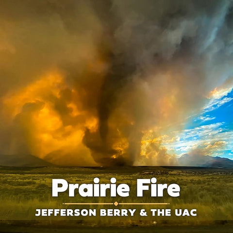 Jefferson Berry & The UAC Prairie Fire And New CD Presale