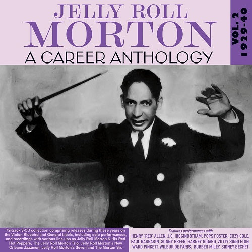 Jelly Roll Morton A Career Anthology Volume 2 1929-40 1929 40 Vol Two 3 Disc CD