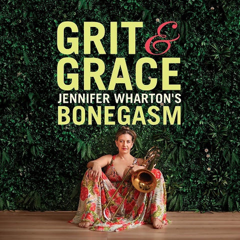 Jennifer Wharton's Bonegasm Grit & Grace Whartons And New CD
