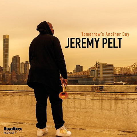 Jeremy Pelt Tomorrow's Another Day Tomorrows New CD
