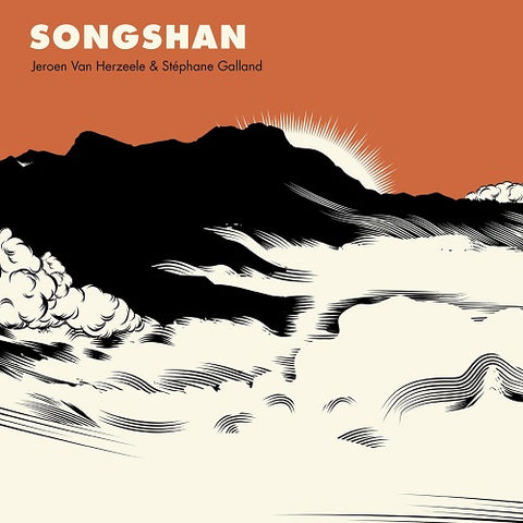 Jeroen Van Herzeele & Steephane Galland Songshan And New CD Presale