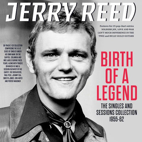 Jerry Reed Birth Of A Legend The Singles & Sessions Collection 1955 62 New CD