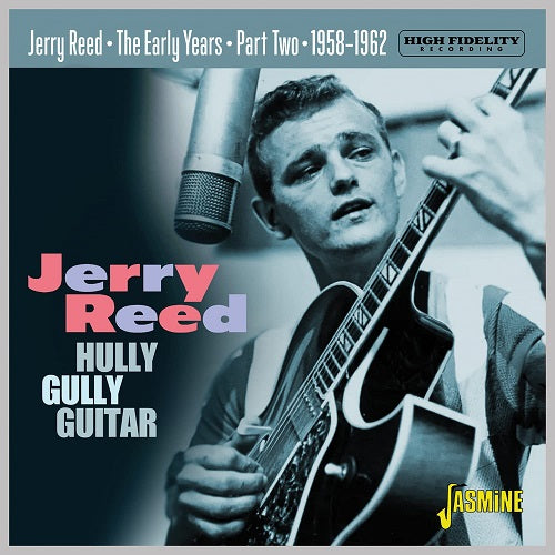 Jerry Reed Early Years Part 2 Hully Gully Guitar 1958 1962 Two New CD