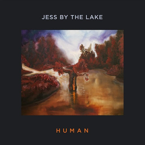 Jess By The Lake HUMAN New CD Presale