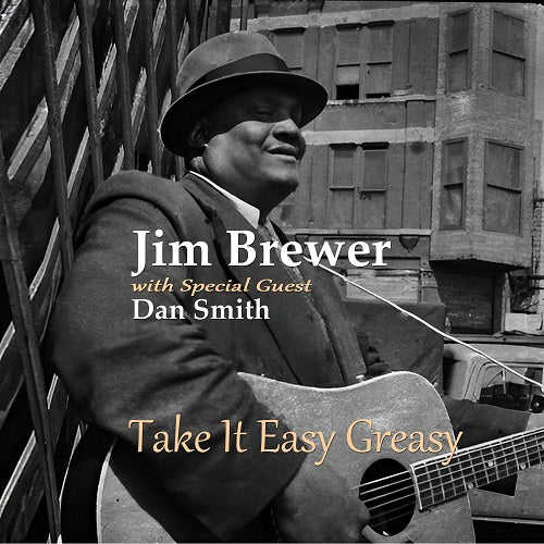 JIM BREWER DAN SMITH Take It Easy Greasy New CD
