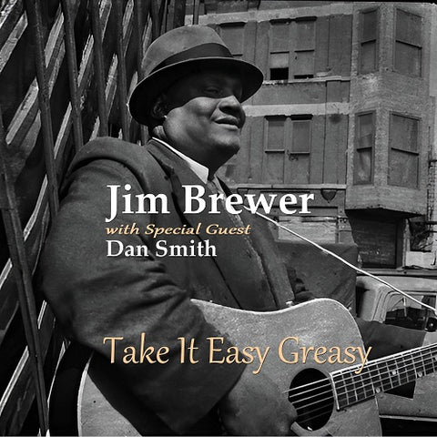 JIM BREWER DAN SMITH Take It Easy Greasy New CD