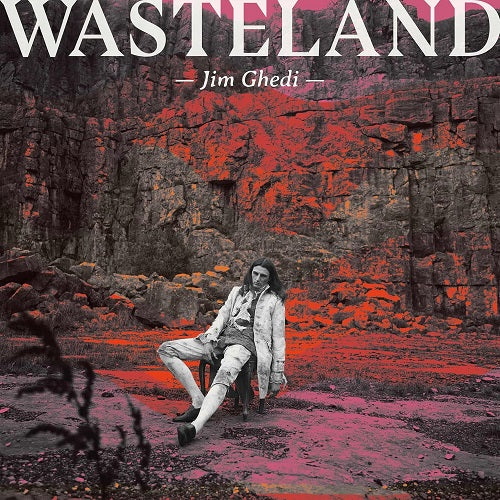 Jim Ghedi Wasteland New CD