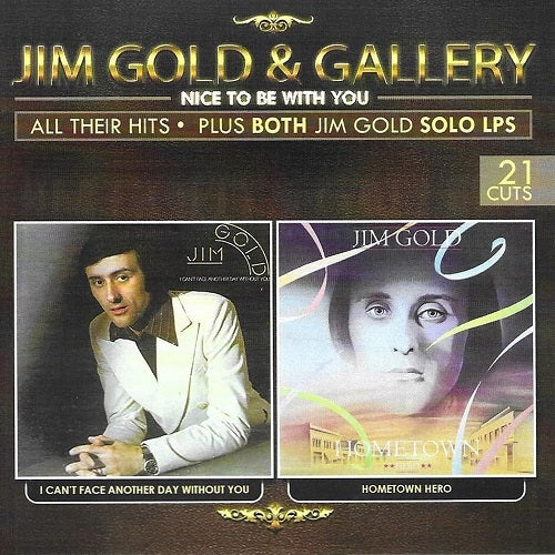 Jim Gold & Gallery Nice To Be With You And New CD Presale
