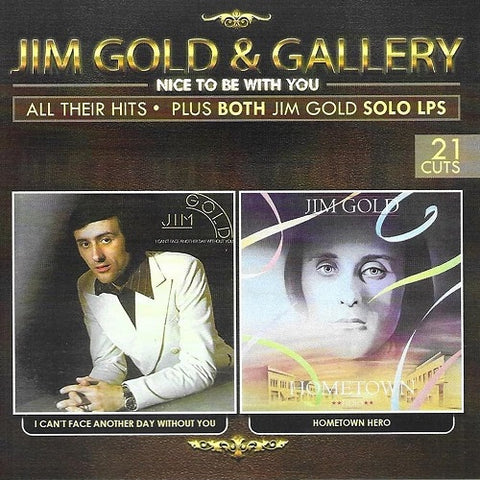 Jim Gold & Gallery Nice To Be With You And New CD Presale
