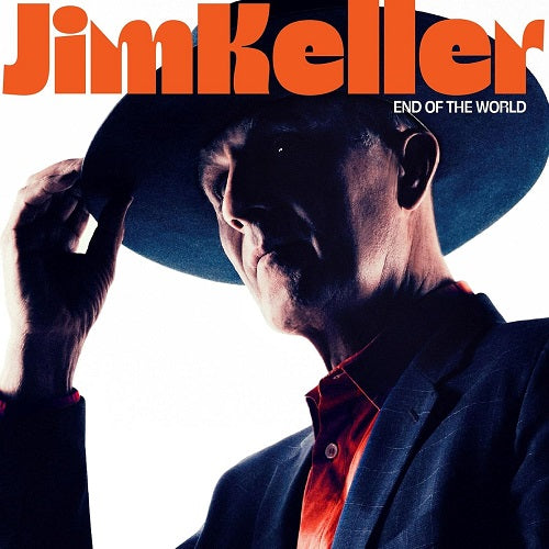 Jim Keller End of the World New CD Presale