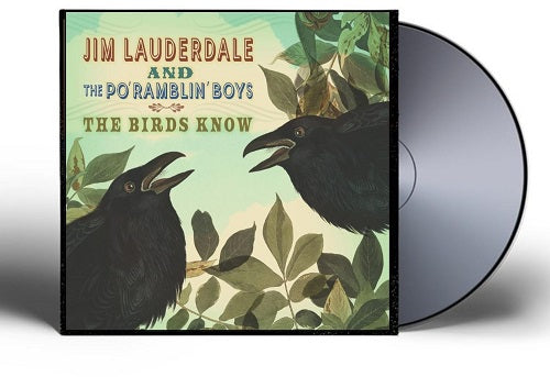 JIM LAUDERDALE THE PO RAMBLIN BOYS Birds Know New CD Presale