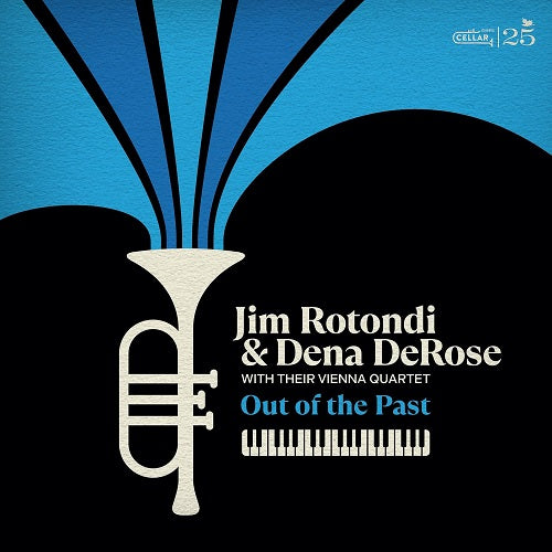 Jim Rotondi & Dena DeRose With their Vienna Quartet And New CD Presale