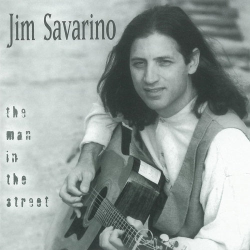 Jim Savarino The Man In The Street New CD