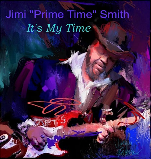 JIMI SMITH PRIME TIME Its My Time New CD Presale