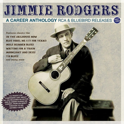 Jimmie Rodgers A Career Anthology RCA & Bluebird Releases 1927 33 CD Presale